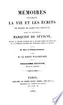 Mémoires touchant la vie et les écrits de marie de Rabutin-Chantal, dame de Bourbilly, Marquise de Sévigné, suivis de notes et d'éclaircissements