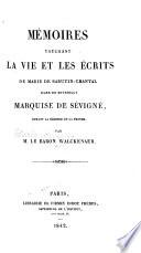 Mémoires touchant la vie et les écrits de Marie de Rabutin-Chantel, dame de Bourbilly, marquise de Sévigné, ...