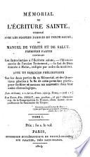 Mémorial de l'Ecriture sainte, composé avec les propres paroles du texte sacré, ou Manuel de vérité et de salut... avec un discours préliminaire...