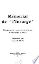 Mémorial de l'Insurgé, témoignages et documents rasemblés par Marie-Gabriel Fugère