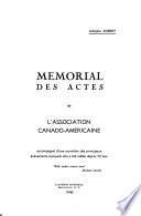 Mémorial des actes de l'Association canado-américaine, accompagné d'une narration des principaux événements auxquels elle a été mêlée depuis 50 ans