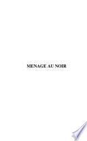 Ménage au noir