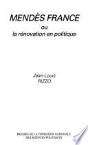 Mendès-France, ou, La rénovation en politique