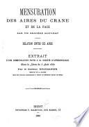 Mensuration des aires du crane et de la face par un procédé nouveau