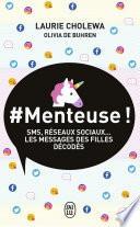 #Menteuse ! SMS, réseaux sociaux... Les messages des filles décodés