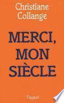 Merci, mon siècle