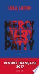 Mercy, Mary, Patty