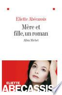 Mère et fille, un roman