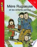 Mère Rugueuse et les enfants perdus