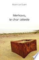 Merkava, le char céleste