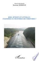 Mers, détroits et littoraux : charnières ou frontières des territoires ?