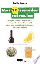Mes 10 remèdes miracles
