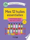 Mes 12 huiles essentielles