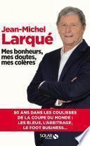 Mes bonheurs, mes doutes, mes colères