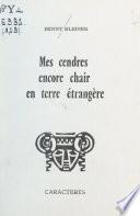 Mes cendres encore chair en terre étrangère