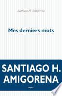 Mes derniers mots