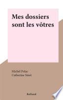 Mes dossiers sont les vôtres