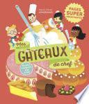 Mes gâteaux de chef