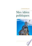 Mes idées politiques - Charles Maurras -1937
