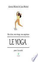 Mes kilos, mon image, mes angoisses - Le yoga pour s'en sortir