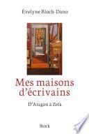 Mes maisons d'écrivains