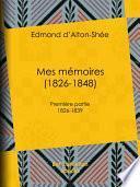 Mes mémoires (1826-1848)