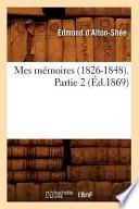 Mes Memoires (1826-1848). Partie 2 (Ed.1869)