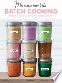 Mes menus pour bébé en batch cooking