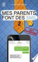 Mes parents font des SMS (Tome 2)