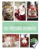 Mes pâtisseries enchantées