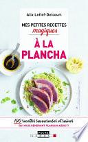 Mes petites recettes magiques à la plancha