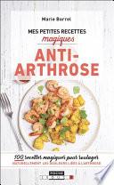 Mes petites recettes magiques anti-arthrose