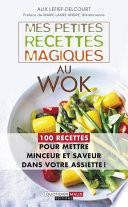 Mes petites recettes magiques au wok