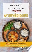 Mes petites recettes magiques ayurvédique