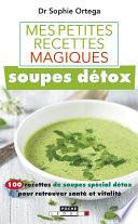 Mes petites recettes magiques soupes détox