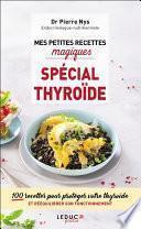 Mes petites recettes magiques spécial thyroïde
