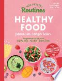 Mes petites routines - Healthy food pour un corps sain