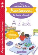 Mes premières lectures Montessori, A l'école