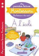 Mes premières lectures Montessori, A l'école