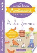 Mes premières lectures Montessori, à la ferme