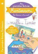 Mes premières lectures Montessori - La malle de Timéo
