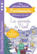 Mes premières lectures Montessori, La parade de Noël !