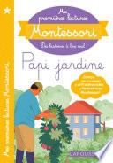 Mes premières lectures MONTESSORI Papi jardine