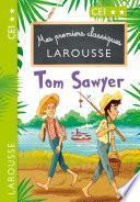 Mes premiers classiques LAROUSSE Tom Sawyer