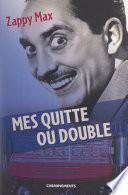 Mes quitte ou double
