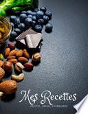 Mes recettes Healthy - vegan - gourmandes