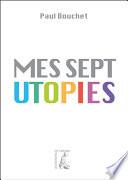 Mes sept utopies
