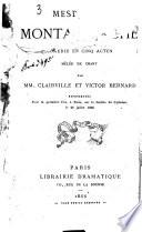 Mesdames Montanbreche, comedie en 5 actes, melee de chant par --- et Victor Bernard
