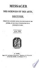 Messager des sciences et des arts, publ. par la Société royale des beaux-arts et des lettres, et par celle d'agriculture et de botanique de Gand