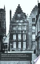Messager des sciences historiques, ou, Archives des arts et de la bibliographie de Belgique